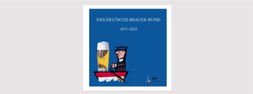 150 Years of the German Brewers' Association - The Anniversary Book