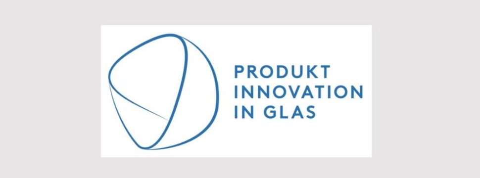 Bewerbungsstart für „Produktinnovation in Glas“ 2022